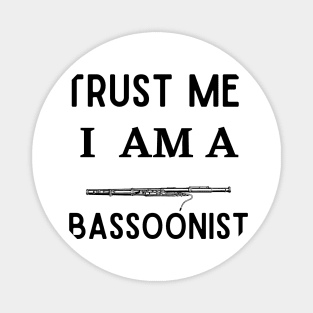 trust me I am a bassoonist Magnet